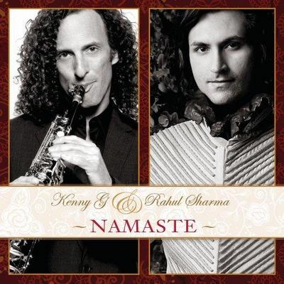 Kenny G & Rahul Sharma. Namaste