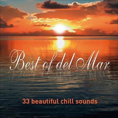 Best Of Del Mar. 33 Beautiful Chill Sounds (2012)