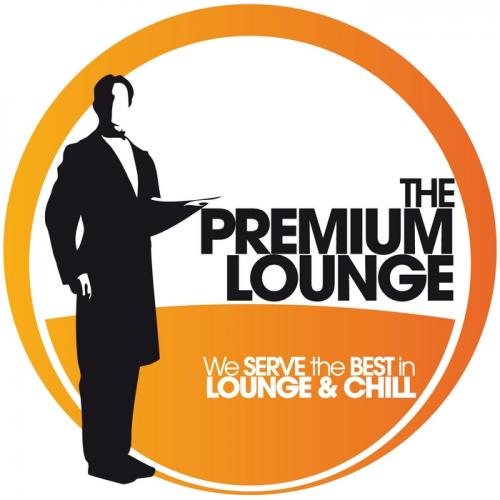 The Premium Lounge. We Serve the Best in Lounge & Chill (2012)