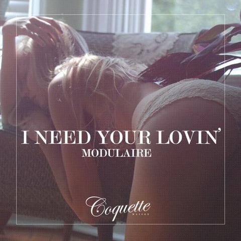 Modulaire. I Need Your Lovin (2012)