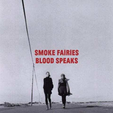 Smoke Fairies. Blood Speaks. Bonus Disc Edition (2012)