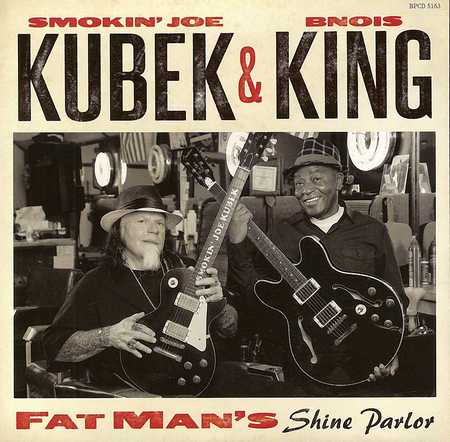 Smokin' Joe Kubek & Bnois King - Fat Man's Shine Parlor (2015)