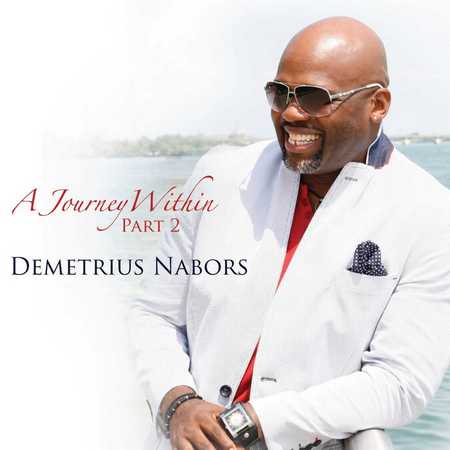 Demetrius Nabors - A Journey Within, Pt. 2 (2014)