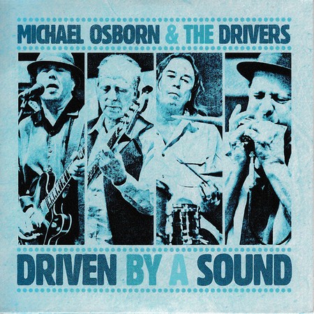 Michael Osborn And The Drivers - Driven By A Sound (2014)