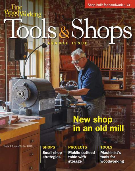 Fine Woodworking №314 Winter 2024/2025 Tools & Shops