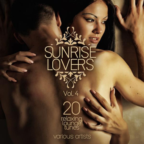 Sunrise Lovers Vol.4: 20 Relaxing Lounge Tunes