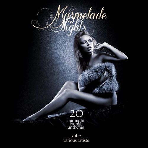 Marmelade Nights Vol.2: 20 Midnight Lounge Anthems