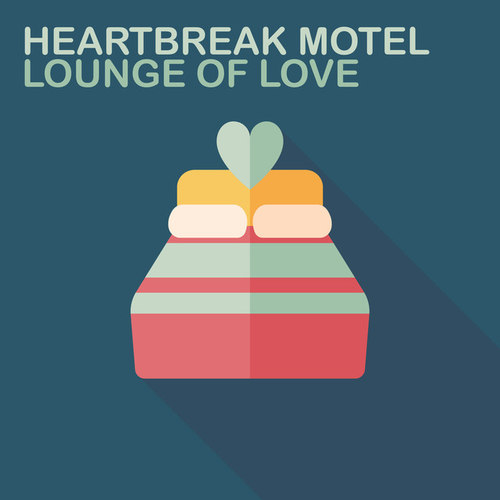 Heartbreak Motel: Lounge of Love