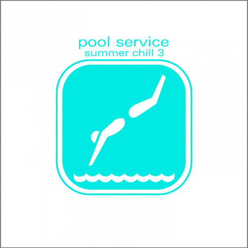 Pool Service Summer Chill Vol.3