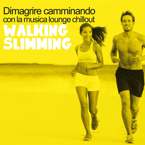 Walking Slimming: Dimagrire camminando con la musica lounge chillout