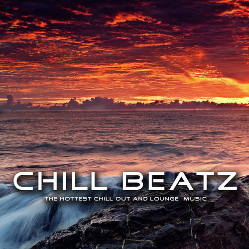 Chill Beatz: The Hottest Chill out and Lounge Music