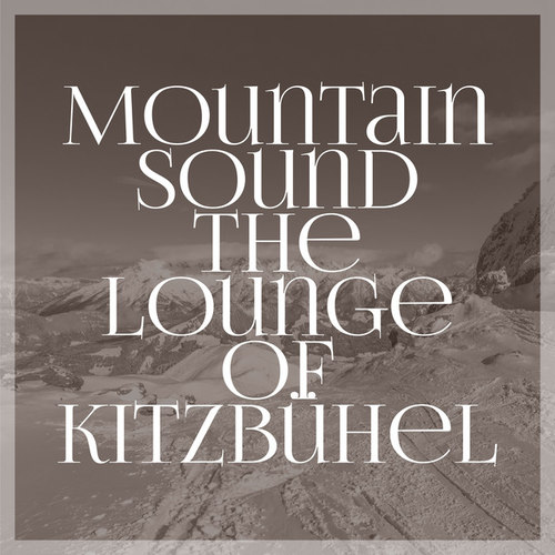 Mountain Sound the Lounge of Kitzbuhel