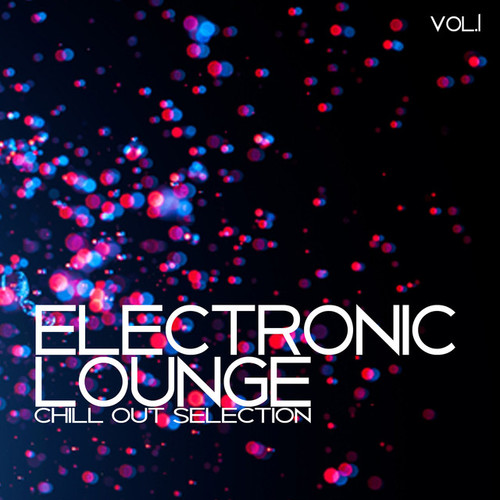 Electronic Lounge Vol.1: Chill out Selection