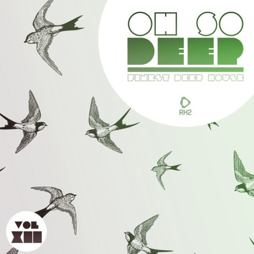 Oh so Deep: Finest Deep House Vol.12