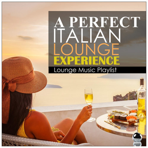 A Perfect Italian Lounge Experience: Lounge Music Playlist