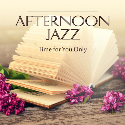 Afternoon Jazz Time for You: Only Buddha Jazz Cocktail Bar Total Relaxation with Smooth Jazzy Moods