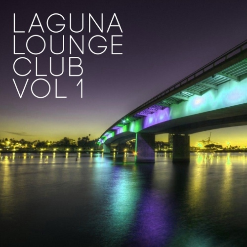 Laguna Lounge Club  Vol. 1 