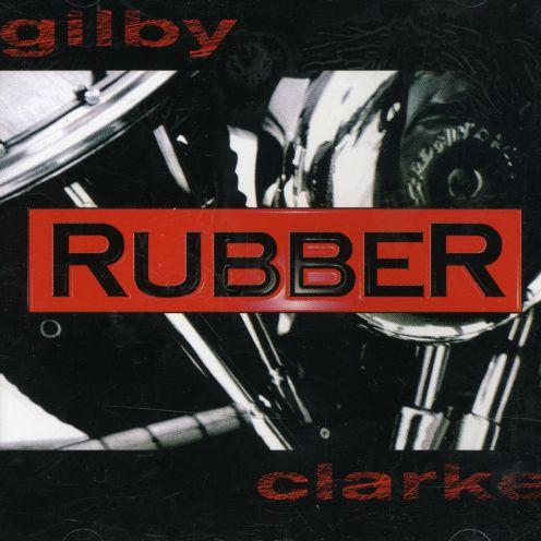 Gilby Clarke - Rubber (1998)