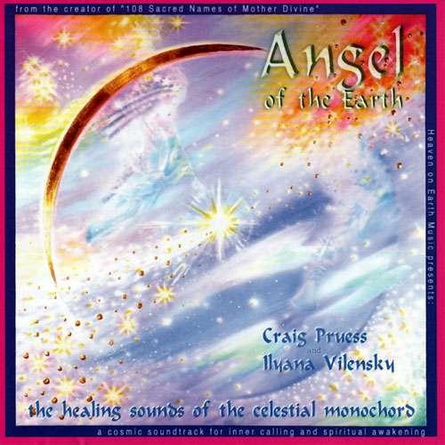 Craig Pruess & Ilyana Vilensky - Angel Of The Earth (2008)