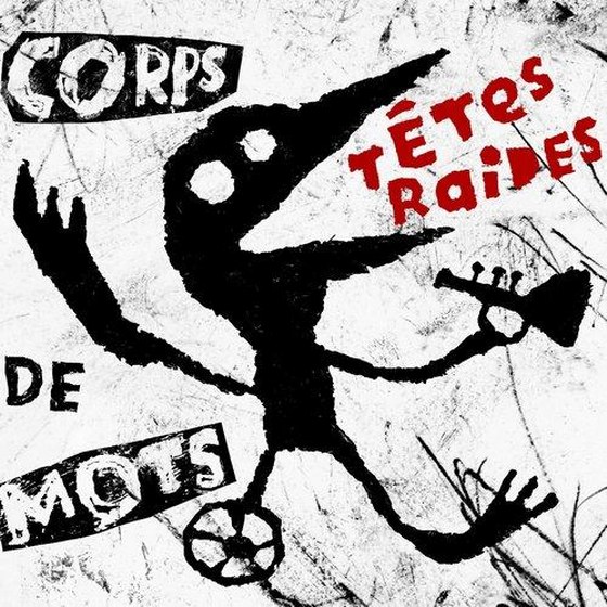 Les Têtes Raides. Corps de mots (2013)