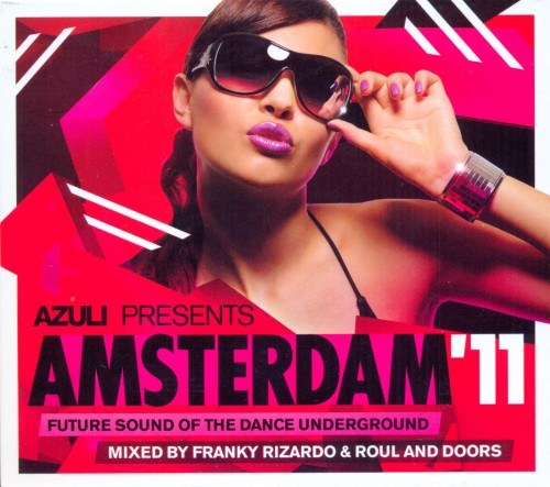 скчаать Azuli Presents Amsterdam 11 Mixed by Franky Rizardo & Roul and Doors (2011)