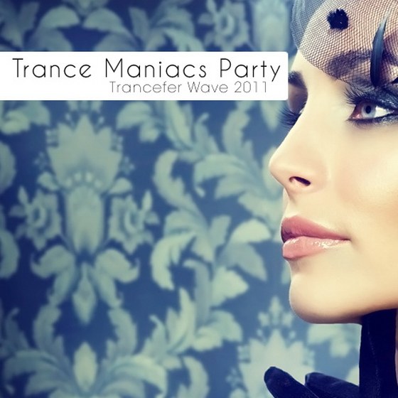 скачать Trance Maniacs Party: Trancefer Wave 2011 (2011)