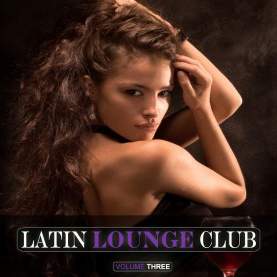 скачать Latin Lounge Club, Vol 3 (2011)