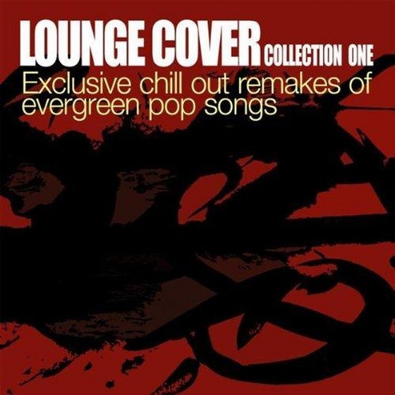 скачать Lounge Cover Collection One: Exclusive Chill Out Remakes Of Evergreen Pop Songs (2007)