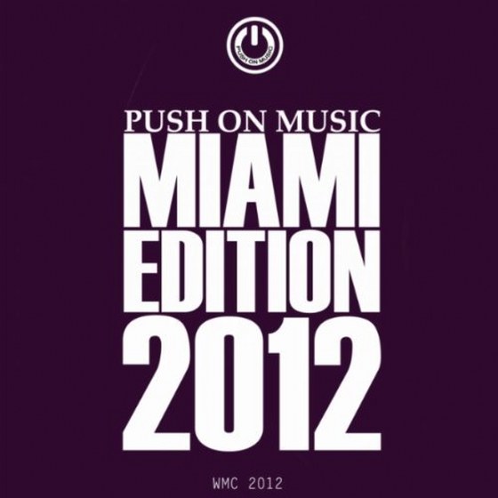 скачать Push On Music Miami Edition 2012 (2012)