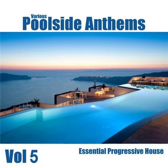 скачать Poolside Anthems Vol. 5 (2012)