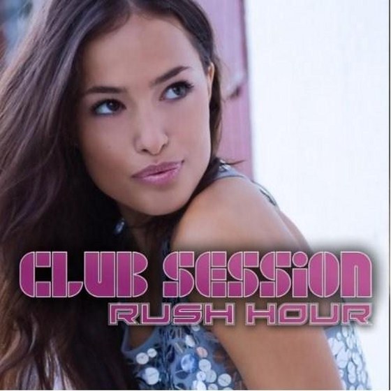 скачать Club Session Rush Hour (2012)