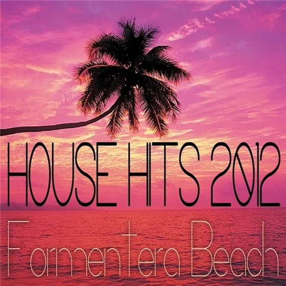 скачать Formentera Beach House Hits (2012)