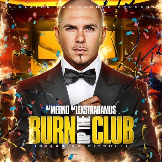 скачать Pitbull. Burn Up The Club Remixes (2012)