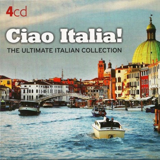 скачать Ciao Italia: The Ultimate Italian Collection (2012)