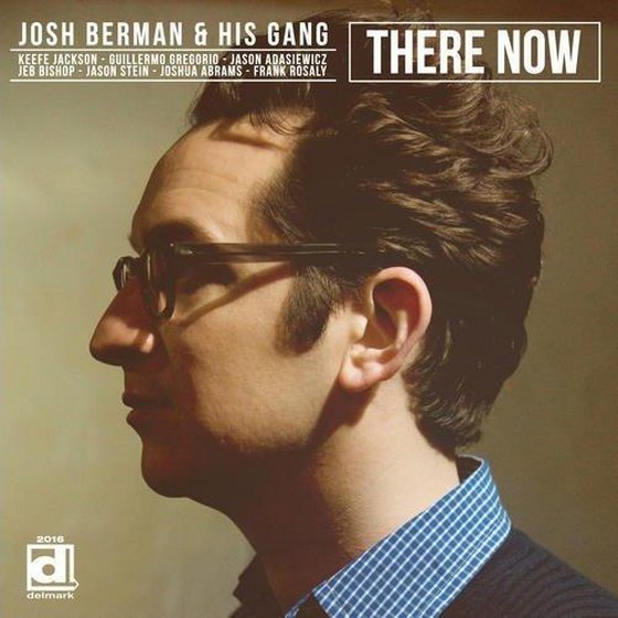 скачать Josh Berman & His Gang. There Now (2012)