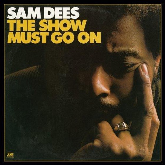 Sam Dees. The Show Must Go On (2013)