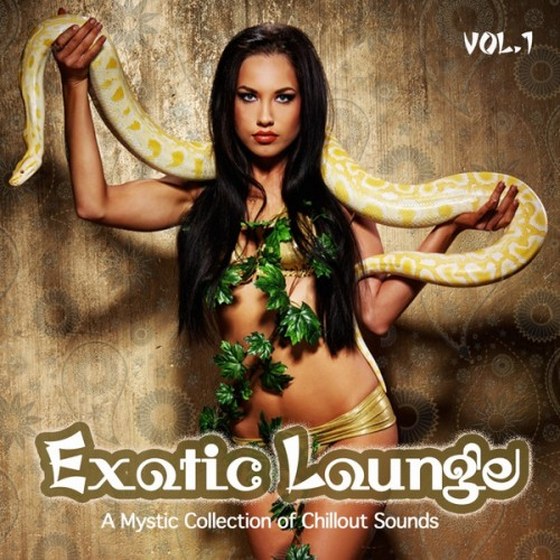 Exotic Lounge: From Buddha Oriental India Chillout to Cafe Balearic Ibiza Collection (2013)