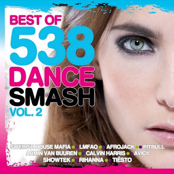 Best Of 538 Dance Smash Volume 2 (2013)