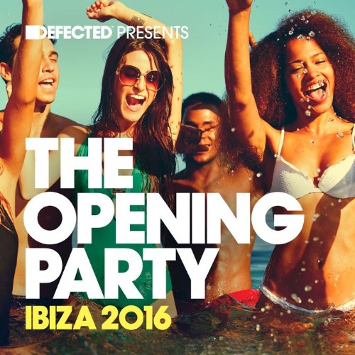 Defected Presents: Opening Party Ibiza