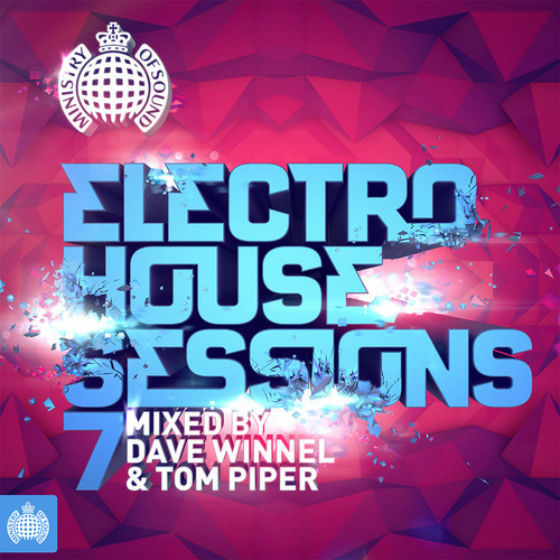 Ministry Of Sound: Electro House Sessions 7