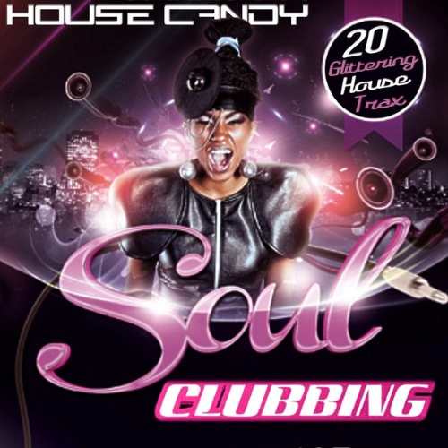 House Candy Soul Clubbing