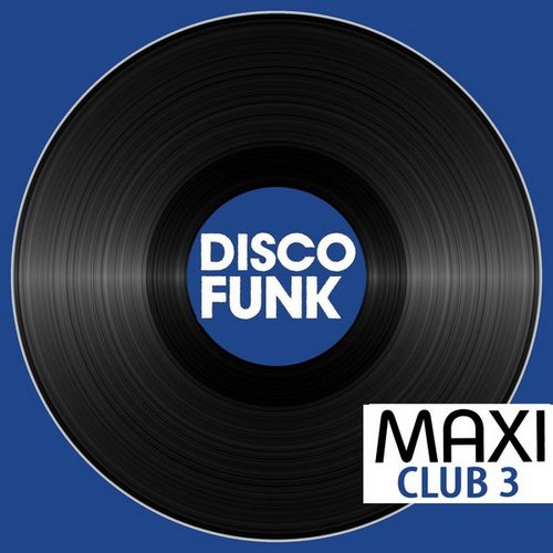 Maxi Club Disco Funk, Vol. 3