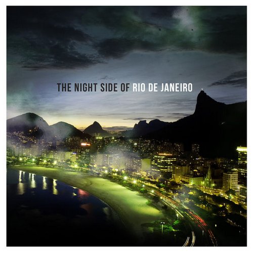 The Night Side of Rio De Janeiro