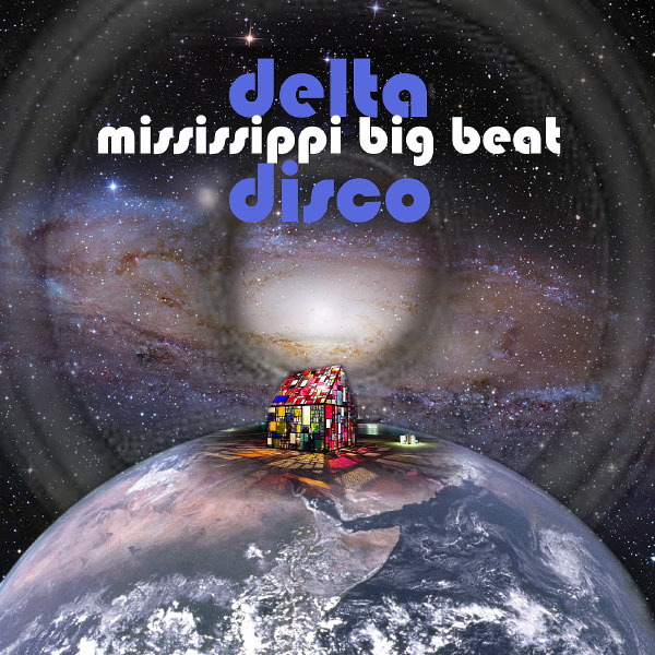 Mississippi Big Beat. Delta Disco