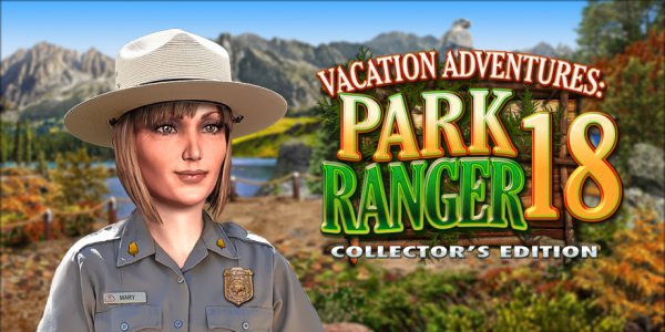 Vacation Adventures: Park Ranger 18 Collectors Edition