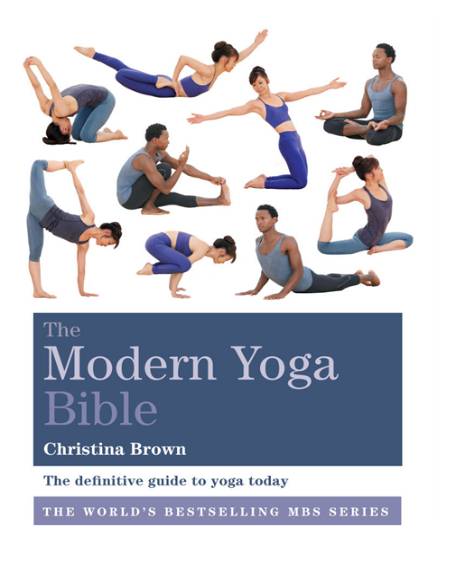 The Modern Yoga Bible