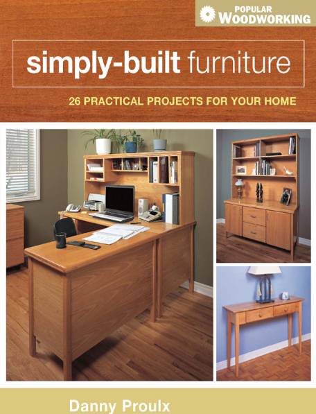 Popular Woodworking. Simply-Built Furniture